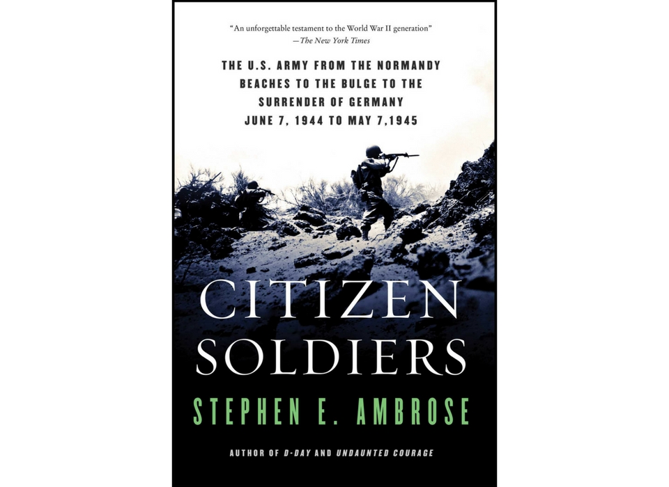 an analysis of the book citizen soldiers by stephen e ambrose an analysis of the book citizen soldiers by stephen e ambrose