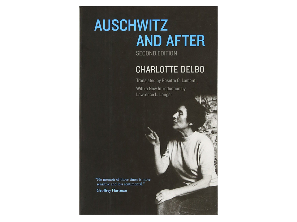 Auschwitz and After Charlotte Delbo