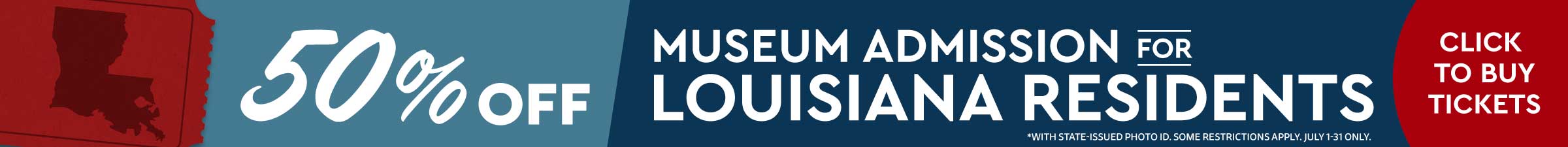 50% off museum admission during the month of July for Louisiana residents