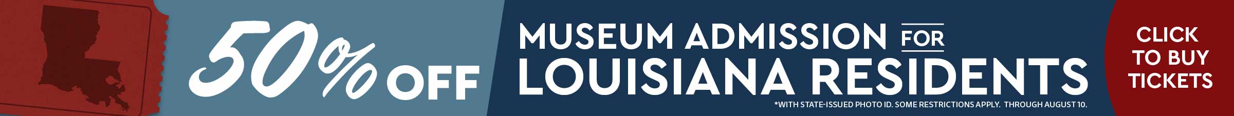 50% off museum admission through August 10, 2025 for Louisiana residents