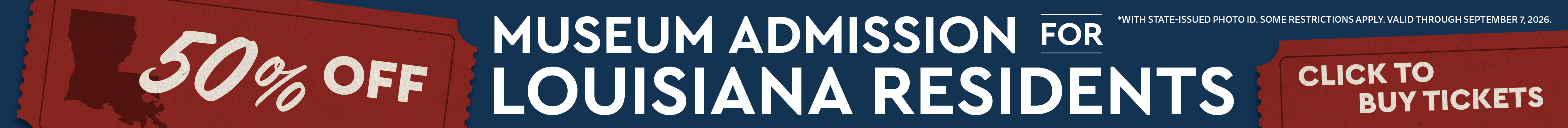 50% off museum admission during the month of July for Louisiana residents
