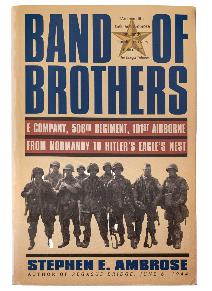 Band of Brothers: E Company, 506th Regiment, 101st Airborne: From Normandy to Hitler's Eagle’s Nest 