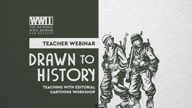 Teacher Webinar: Drawn to History: Teaching with Editorial Cartoons