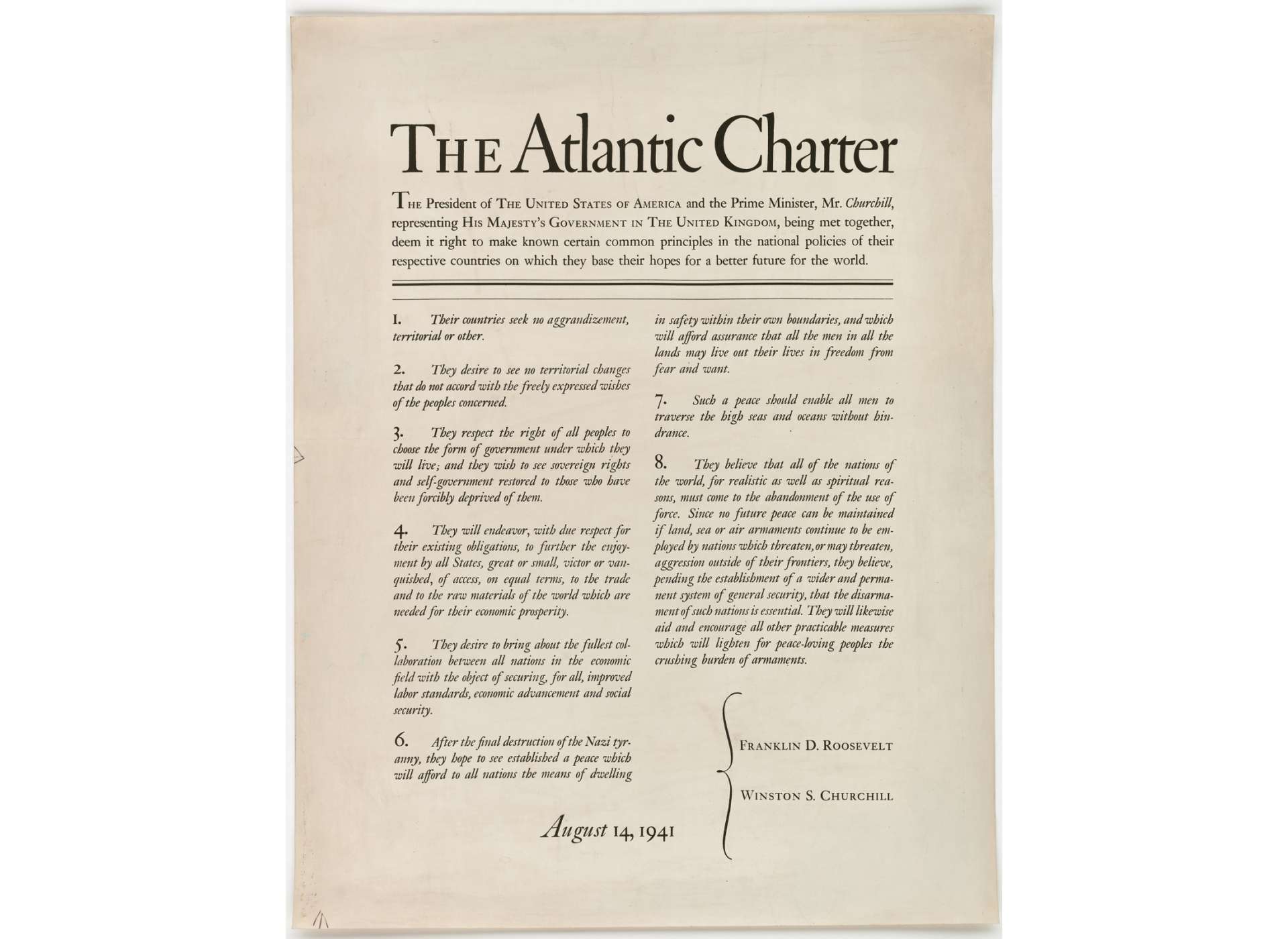 “The Atlantic Charter Poster,” 1942-1945, NARA &amp; DVIDS Public Domain Archive. The Declaration of the United Nations, January 1, 1942, Washington DC, UN Photo/VH. The original 26 signatories included: The United States, the United Kingdom of Great Britain, Northern Ireland, the Soviet Union, China, Australia, Belgium Canada, Costa Rica, Cuba, Czechoslovakia, the Dominican Republic, El Salvador, Greece, Guatemala, Haiti, Honduras, India, Luxembourg, the Netherlands, New Zealand, Nicaragua, Norway Panama, Pola