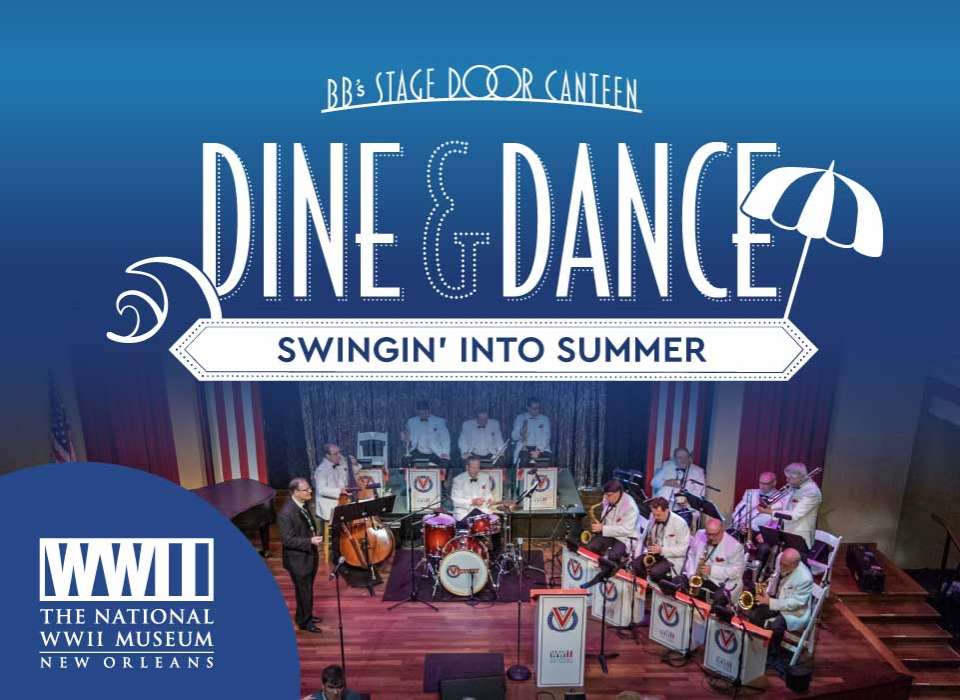 Dine & Dance: Swingin' into Summer | The National WWII Museum
