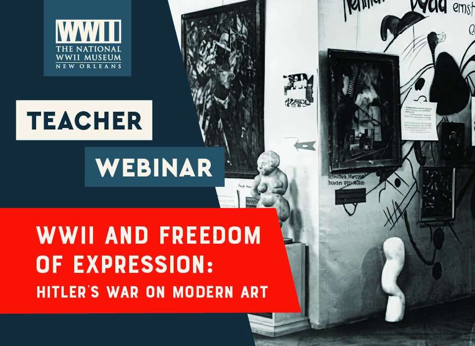 Teacher webinar, World War II and Freedom of Expression, Hitler’s War on Modern Art