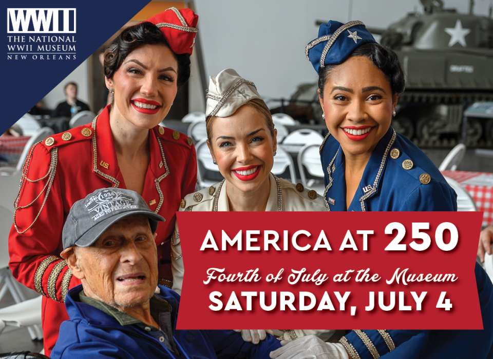 Commemorate America’s 250th anniversary at The National WWII Museum